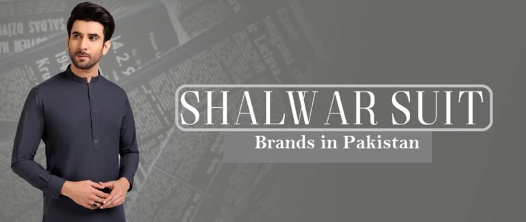 BEST MEN SHALWAR KAMEEZ BRANDS IN PAKISTAN