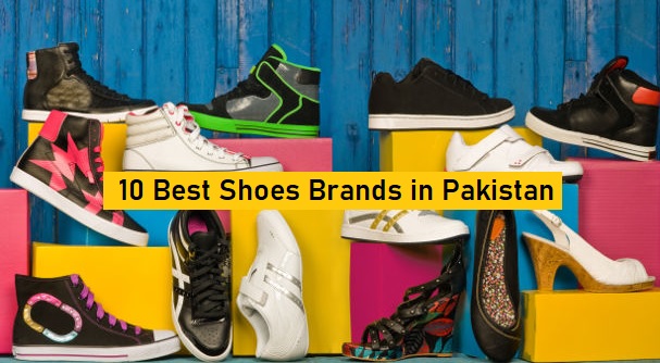 10 BEST SHOES BRANDS IN PAKISTAN